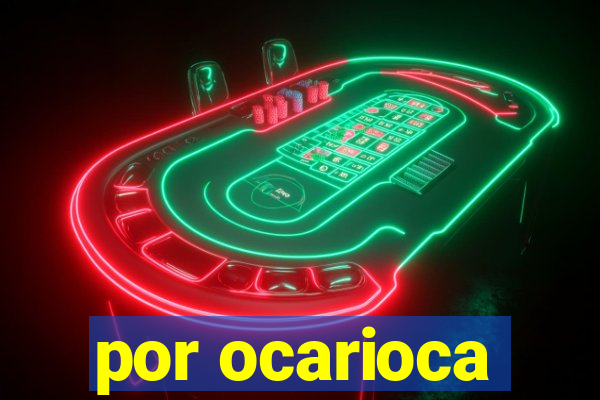 por ocarioca